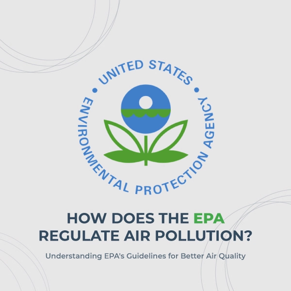 How does the EPA regulate air pollution