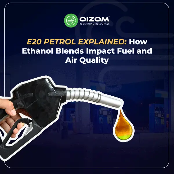 E20 Petrol Explained How Ethanol Blends Impact Fuel and Air Quality