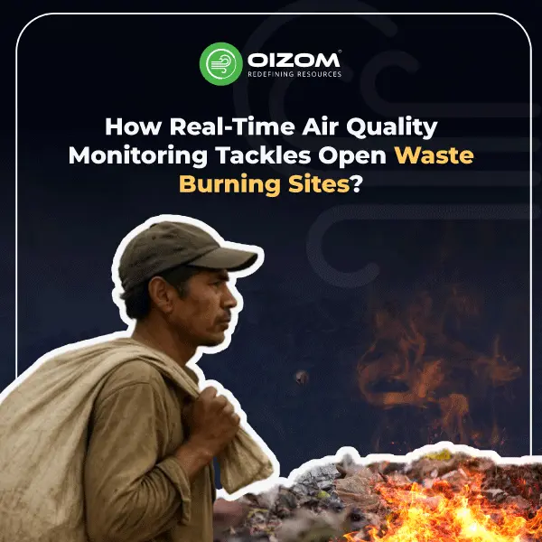 How Real-Time Air Quality Monitoring Tackles Open Waste Burning Sites