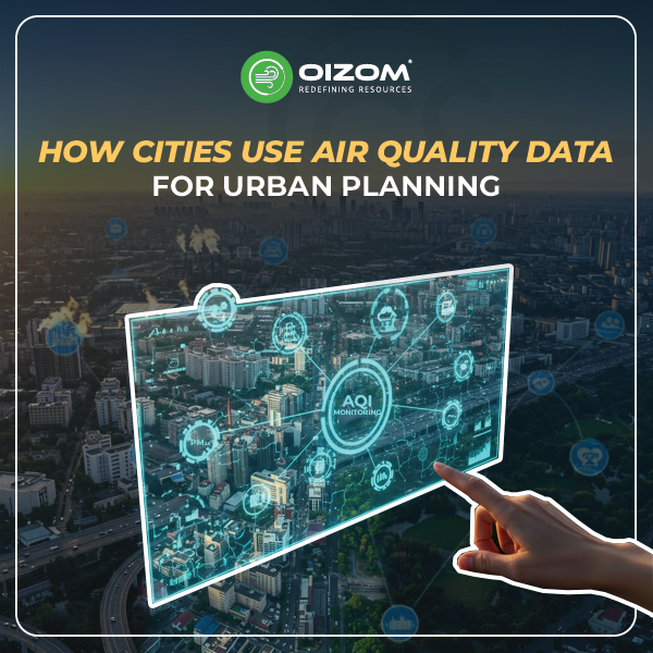 How Cities Use Air Quality Data for Urban Planning