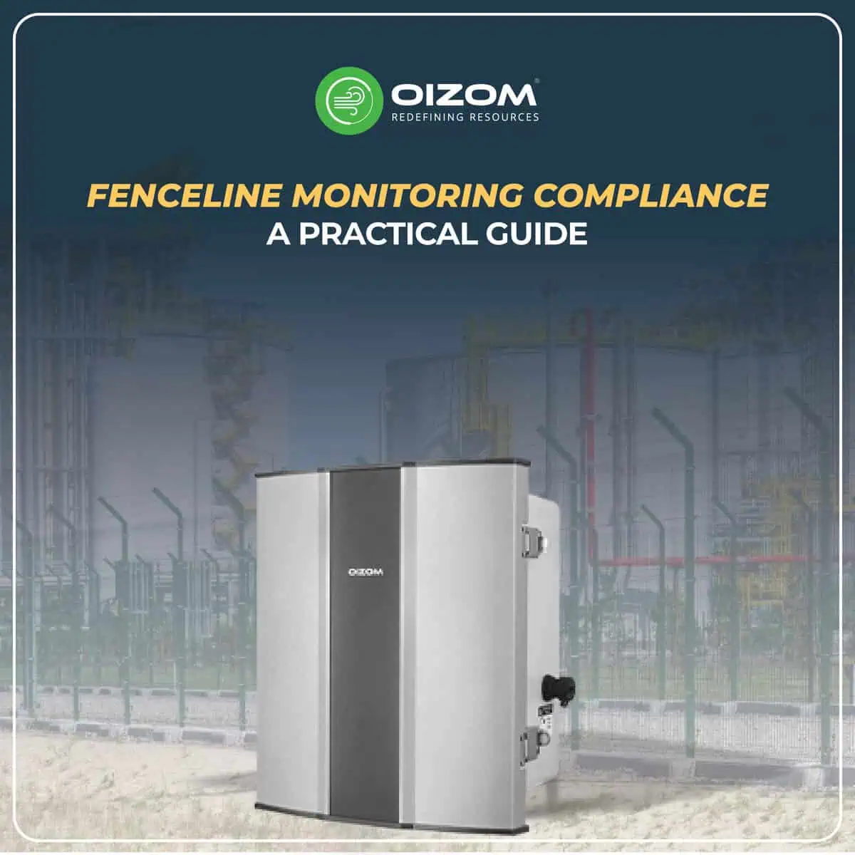 Fenceline Monitoring Compliance: A Practical Guide